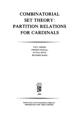 Erd?s P., Hajnal A., M?t? A., Rado R. Combinatorial Set Theory. Partition Relations for Cardinals