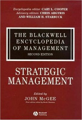 McGee J. The Blackwell Encyclopedia of Management: Strategic Management