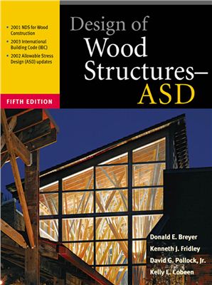 Breyer D.E., Fridley K.J., Pollock D.G., Cobeen K.E. (Eds.) Design of Wood Structures