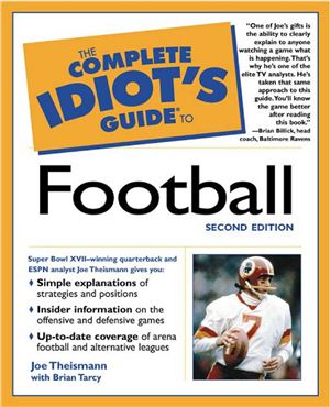 Theismann J., Tarcy B. The Complete Idiot's Guide to Football