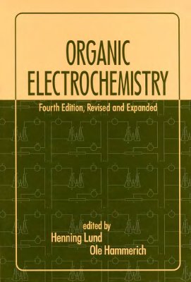 Lund H., Hammerich O. (eds.) Organic Electrochemistry