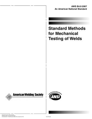 AWS B4.0: 2007 Standard Methods for Mechanical Testing of Welds