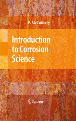 McCafferty E. Introduction to Corrosion Science