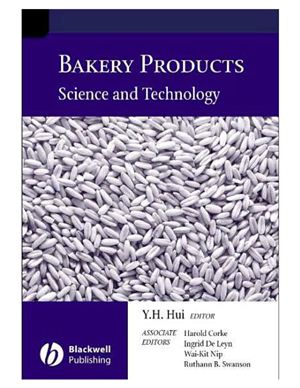 Hui Y.H. Bakery Products: Science And Technology