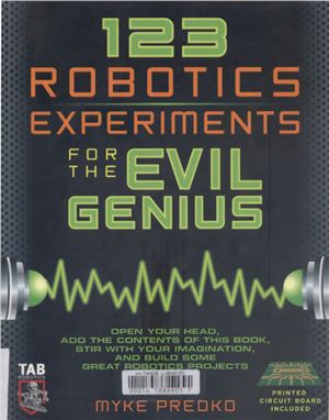 Predko Myke. 123 Robotics Experiments for the Evil Genius