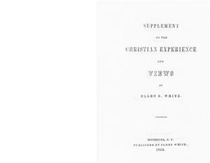 White E.G. Supplement to the Christian Experience and Views of Ellen G. White. 1854