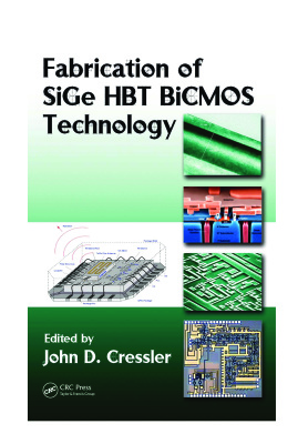 Cressler J.D. Fabrication of SiGe HBT BiCMOS Technology