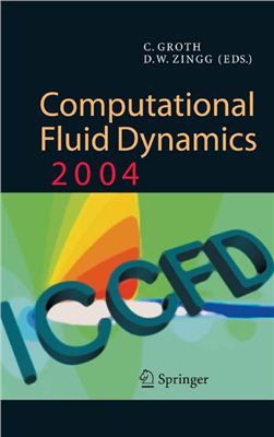 Groth C., Zingg D.W. (Editors) Computational Fluid Dynamics 2004: Proceedings of the Third International Conference on Computational Fluid Dynamics, ICCFD3, Toronto, 12-16 July 2004