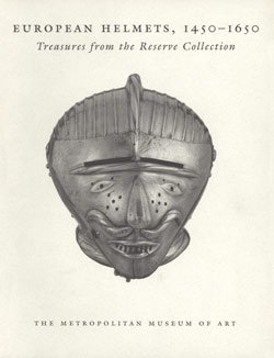 European Helmets, 1450-1650: Treasures from the Reserve Collection / Европейские шлемы, 1450-1650