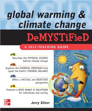Silver J. Global Warming and Climate Change Demystified: A Self-Teaching Guide
