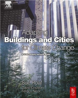 Sue Roaf PhD etc Adapting Buildings and Cities for Climate Change: A 21st Century Survival Guide