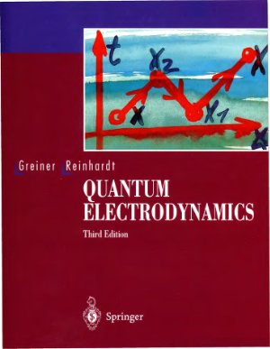 Greiner W., Reinhardt J. Quantum Electrodynamics