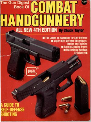 Taylor Chuck. The Gun Digest Book of Combat Handguns