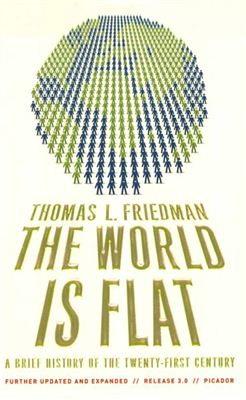 Friedman Thomas. The World Is Flat. A Brief History of the Twenty-first Century