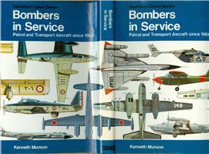 Munson Kenneth. Bombers in Service - Patrol and Transport Aircraft Since 1960