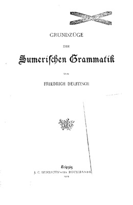 Delitzsch Friedrich. Grundzüge der Sumerischen Grammatik