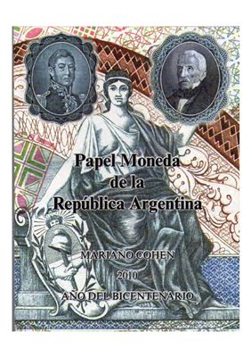 Cohen Mariano. Papel Moneda de la Republica Argentina