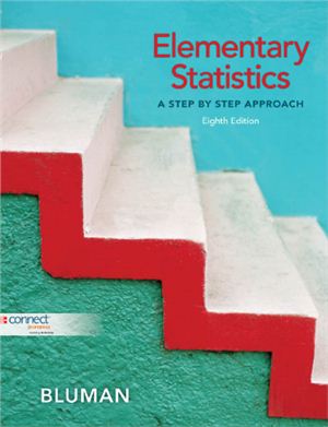 Bluman A.G. Elementary Statistics: A Step By Step Approach