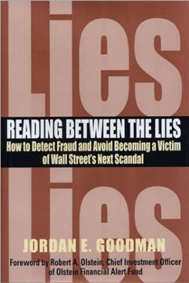 Goodman J.E. Reading between the lies: how to detect fraud and avoid becoming a victim of Wall Street’s next scandal
