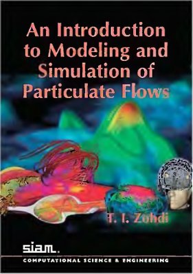 Zohdi T.I. An Introduction to Modeling and Simulation of Particulate Flows