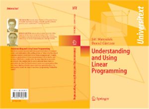 Matou?ek J., Gartner B. Understanding and Using Linear Programming