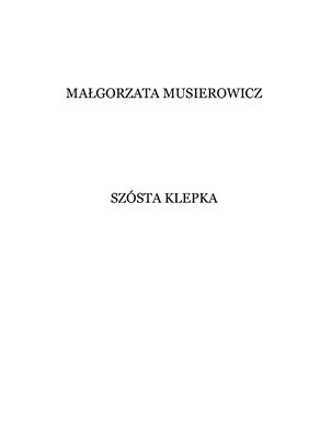 Musierowicz Małgorzata. Szósta klepka