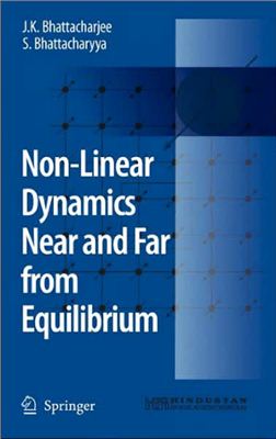 Bhattacharjee J.K., Bhattacharyya S. Non-Linear Dynamics Near and Far from Equilibrium