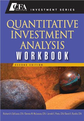 DeFusco Richard, McLeavey Dennis, Pinto Jerald. Quantative Investment Analysis Workbook