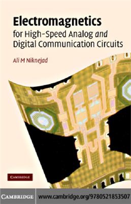 Niknejad A.M. Electromagnetics for High-Speed Analog and Digital Communication Circuits