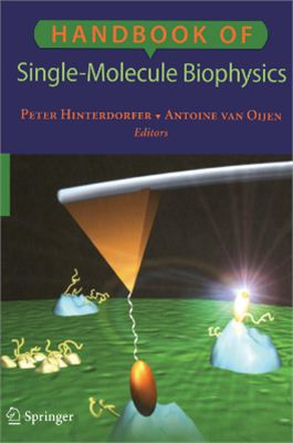 Hinterdorfer P., van Oijen A. (Eds.) Handbook of Single-Molecule Biophysics