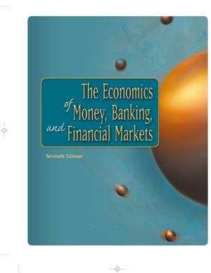 Mishkin F.S. The economics of money, banking and financial markets