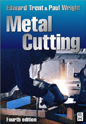 Trent E.M., Wright P.K. Metal Cutting