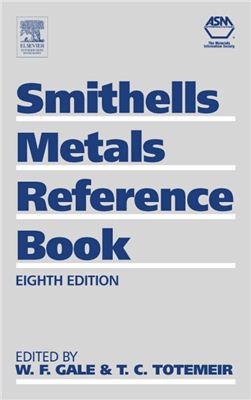 Gale W.F., Totemeier T.C. (Eds.) Smithells Metals Reference Book