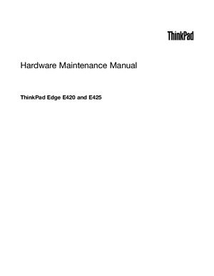 Hardware Maintenance Manual - ThinkPad Edge E420 and E425