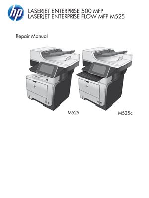 HP LASERJET ENTERPRISE 500 MFP / HP LASERJET ENTERPRISE FLOW MFP M525. Service Manual