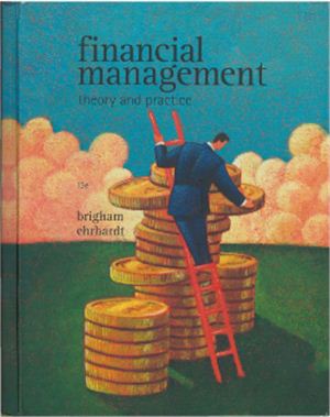 Brigham E.F. Financial Management: Theory &amp; Practice