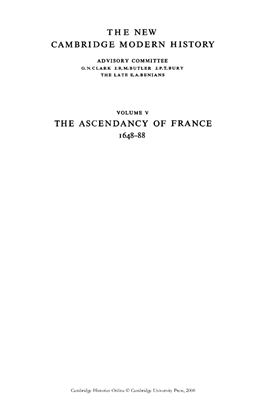 Carsten F.L. The New Cambridge Modern History, Volume 5: The Ascendancy of France 1648-88