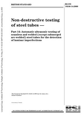 BS EN 10246-14: 2000 Non-destructive testing of steel tubes - Part 14: Automatic ultrasonic testing of seamless and welded (except submerged arc-welded) steel tubes for the detection of laminar imperfections