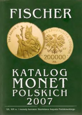 Fischer Andrzej, Łanowy Adam. Fischer. Katalog Monet Polskich 2007 / Каталог польских монет 2007