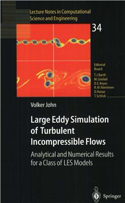 John V. Large Eddy Simulation of Turbulent Incompressible Flows: Analytical and Numerical Results for a Class of LES Models