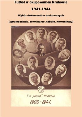 Chemicza S. Futbol w okupowanym Krakowie 1941 - 1944