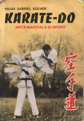 Bücher Hajas Gabriel. Karate-Do. Artă marţială şi sport
