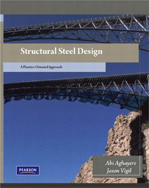 Aghayere A., Vigil J. Structural steel design: a practice-oriented approach