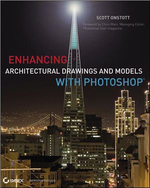 Onstott S. Enhancing Architectural Drawings and Models with Photoshop