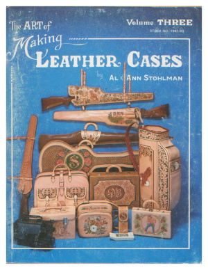 Stohlman Al, Stohlman Ann. The Art of Making Leather Cases