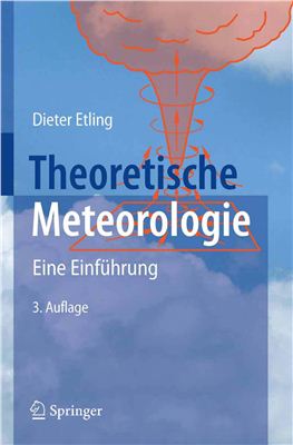 Etling, Dieter. Theoretische Meteorologie. Eine Einf?hrung
