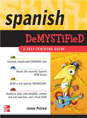 Petrow J. Spanish Demystified: A Self - Teaching Guide
