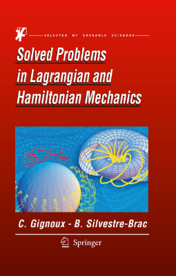 Gignoux C. Solved Problems in Lagrangian and Hamiltonian Mechanics (Grenoble Sciences)