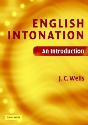 Wells J.C. English Intonation: an Introduction
