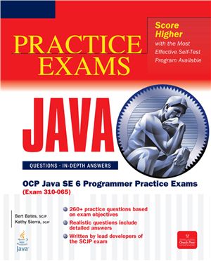 Bates B., Sierra K. OCP Java SE 6 Programmer Practice Exams (Exam 310-065)